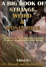 A Big Book of Strange, Weird, and Wonderful: The Best Horror, Fantasy, and Science Fiction from the pages of 