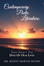 Contemporary Poetic Literature: That Effect The Days Of Our Lives