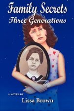 Family Secrets: Three Generations