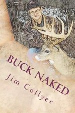 Buck Naked: The Straight Dope on Trophy Whitetails