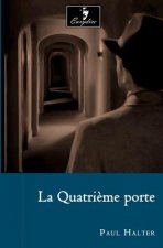 La Quatri?me porte