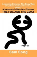 Learning Chinese the Easy Way Level 1: The Fox and the Goat (New): Simplified & Traditional Characters