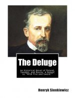 The Deluge: An historical Novel of Poland, Sweden, and Russia. A Sequel to 