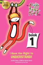 I Have the Right to Understand: Monkey in the Middle Series Book One