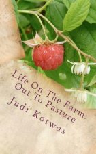 Life On The Farm: Out To Pasture