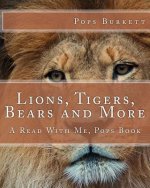 Lions, Tigers, Bears and More: A Read With Me, Pops Book