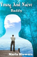Young And Naive: Daddy