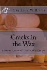 Cracks in the Wax: Lessons learned under the covers