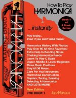 How To Play Harmonica Instantly: The Book 1