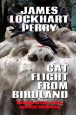 Cat Flight From Birdland: Ninety Days of Lies, Love, and Self-Discovery