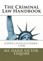The Criminal Law Handbook: googlelegalforms.com
