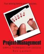 Project Management: Simple Techniques for Success