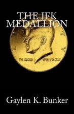 The JFK Medallion: The File of Henry Leatherwood