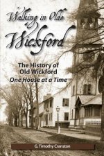 Walking in Olde Wickford - The History of Old Wickford One House at a Time