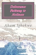 Deliverance Pathway to Holiness
