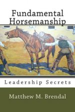 Fundamental Horsemanship Leadership Secrets