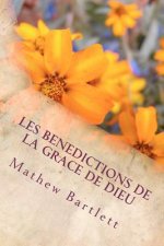 Les Benedictions de la Grace de Dieu: Pierre Guy David