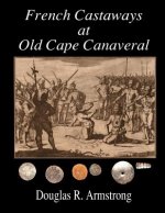 French Castaways at Old Cape Canaveral