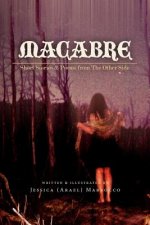 Macabre: Short Stories and Poems From The Other Side