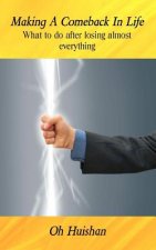 Making A Comeback In Life: What to do after losing almost everything