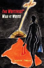 The WRITIVIST*: War is WRITE