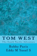 Tom West: Adventure in the South Pacific