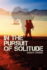 In the Pursuit of Solitude: A Journey About Nature and Human Nature