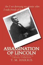 Assassination of Lincoln: Trial of the Conspirators by a Military Commission