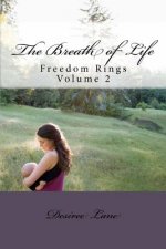 The Breath of Life: Freedom Rings