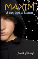 Maxim: A New Type of Human (Oddily Series # 2)