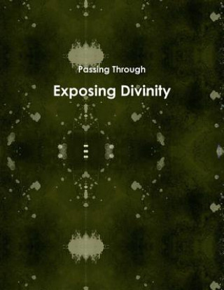 Exposing Divinity
