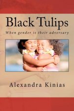 Black Tulips: When gender is their adversary