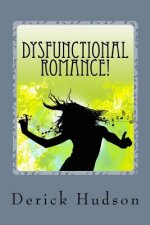 Dysfunctional Romance!