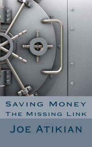 Saving Money: The Missing Link
