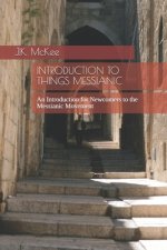 Introduction to Things Messianic