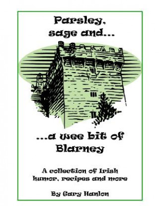 Parsley, sage and a wee bit of blarney