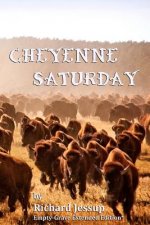 Cheyenne Saturday: Empty-Grave Extended Edition