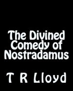 The Divined Comedy of Nostradamus