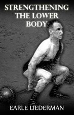 Strengthening the Lower Body: (Original Version, Restored)
