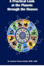 Practical Look at the Planets Through the Houses