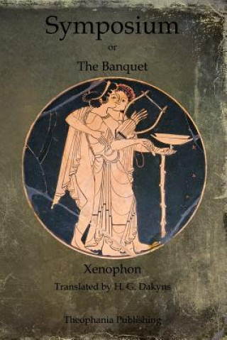 Symposium: or The Banquet