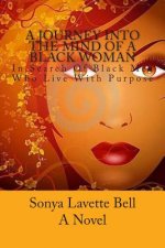 A Journey Into The Mind of a Black Woman: In Search Of Black Men Who Live With Purpose