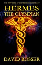 Hermes The Olympian: The Trismegistus Trilogy