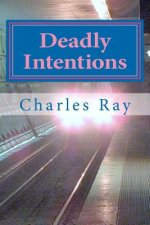 Deadly Intentions: An Al Pennyback Mystery