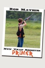 New Trap Shooter Primer