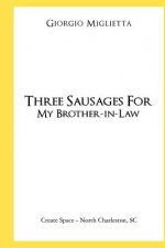 Three Sausages for My Brother-in-Law