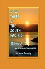 New Tales of the South Pacific Volume 2: No Place for Dreamers