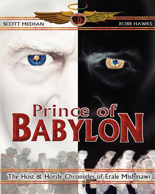 Prince of Babylon: The Host & Horde Chronicles of Erale Mishmawr