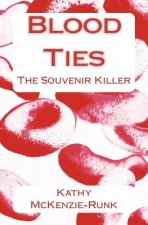 Blood Ties: The Souvenir Killer