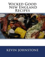 Wicked Good New England Recipes